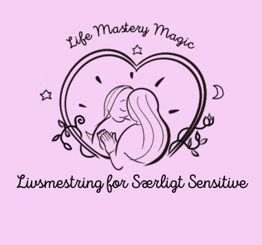 Life Mastery Magic for Særligt Sensitive